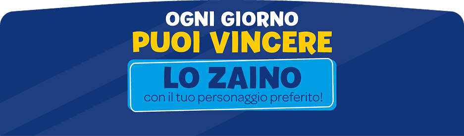 Ogni giorno puoi vincere lo Zaino con il tuo personaggio preferito!